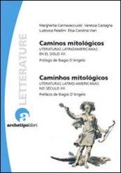 Caminos mitologicos. Literaturas latinoamericanas en el siglo XX