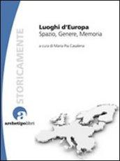 Luoghi d'Europa. Spazio, genere, memoria