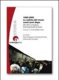 1989-2009 la caduta del muro: venti anni dopo. Atti del Convegno internazionale di studi (Venezia 17-18 dicembre 2009)