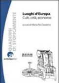 Luoghi d'Europa. Culti, città, economia