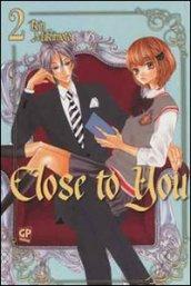 Close to you. 2.