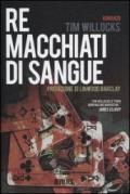 Re macchiati di sangue