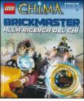 Alla ricerca del Chi. Legends of Chima. Lego Brickmaster. Con gadget