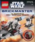 La battaglia per i cristalli rubati. Star Wars. Lego Brickmaster. Ediz. illustrata. Con gadget