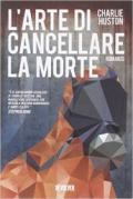 L'arte di cancellare la morte