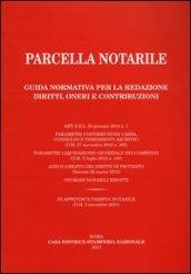 Parcella notarile. Guida normativa per la redazione. Diritti, oneri e contribuzioni