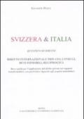 Svizzera & Italia. Questioni di diritto. Diritto internazionale privato, coniugi, beni immobili, reciprocità