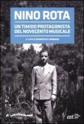 Nino Rota. Un timido protagonista del Novecento musicale. Atti del convegno