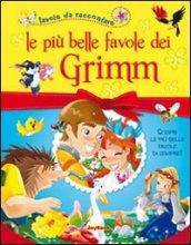 Le più belle favole dei Grimm. Ediz. illustrata