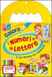 Coloro i numeri e le lettere. Ediz. illustrata