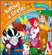 Hansel e Gretel. Piccole grandi fiabe per sognare!