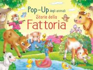 Storie della fattoria. Pop up degli animali