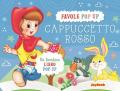 Cappuccetto rosso. Libro pop-up. Ediz. illustrata