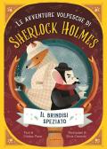 Il brindisi speziato. Le avventure volpesche di Sherlock Holmes