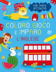 L'inglese. Coloro, gioco e imparo