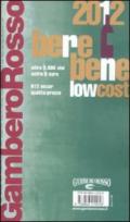 Berebene low cost 2012