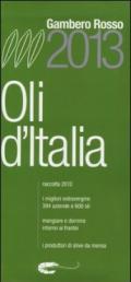Oli d'Italia. I migliori extravergine. Raccolta 2012-2013