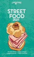 Street food 2021. Il cibo di strada mangiato e narrato