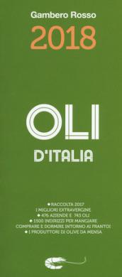 Oli d'italia 2018. I migliori extravergine. Raccolta 2017