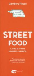 Street food. Il cibo di strada mangiato e narrato