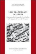 Libri tra mercato e cultura. Il giovane editore tipografico Paolo Gaffuri nella Bergamo del secondo Ottocento