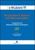 Riorganizzare il sistema della bilateralità edile. L'esperienza di edilcassa artigiana di Bergamo