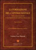 La formazione del capitale sociale. Nella costituzione e nell'aumento di capitale delle s.p.a.
