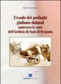 L'esodo dei profughi giuliano-dalmati attraverso le carte dell'archivio di Stato di Bergamo