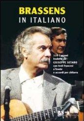 Brassens in italiano. 110 canzoni tradotte da Giuseppe Setaro con testi francesi a fronte e accordi per chitarra