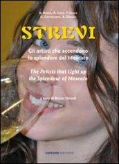 Strevi. Gli artisti che accendono lo splendore del Moscato. Ediz. italiana e inglese