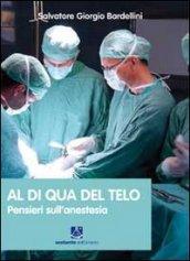 Al di qua del telo. Pensieri sull'anestesia