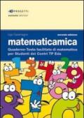 Matematicamica. Quaderno-testo facilitato di matematica per gli studenti dei Centri TP-EDA