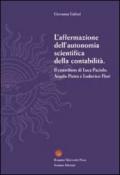 L'affermazione dell'autonomia scientifica della contabilità. Il contributo di Luca Paciolo, Angelo Pietra e Lodovico Flori