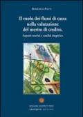 Il ruolo dei flussi di cassa nella valutazione del merito di credito. Aspetti teorici e analisi empirica