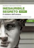 Inesauribile segreto. Per la Scuola media. Vol. 2: mistero dell'umano, Il.