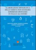 Elaborazione ortografica delle varietà non standard. Esperienze spontanee in Italia e all'estero