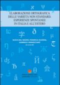 Elaborazione ortografica delle varietà non standard. Esperienze spontanee in Italia e all'estero