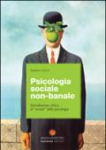 Psicologia sociale non banale. Introduzione critica al «sociale» della psicologia
