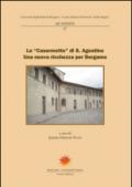 Le «Casermette» di S. Agostino. Una nuova ricchezza per Bergamo