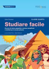 Studiare facile. Classe quarta. Percorsi di storia, geografia e scienze semplificati e facilitati per la scuola primaria