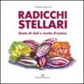 Radicchi stellari, storie di chef e ricette d'autore