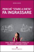 Perché stare a dieta fa ingrassare: Cosa pensa il nostro cervello quando ci mettiamo a dieta (Programma Natura)