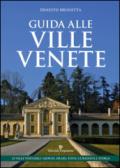 Guida alle ville venete. 23 ville visitabili. Giorni, orari, foto, curiosità e storia