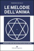 Le melodie dell'anima. Manifesto per una nuova psicologia di sintesi