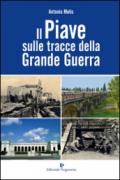 Il Piave sulle tracce della grande guerra