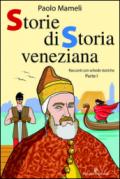Storie di storia veneziana. 1.