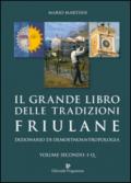 Il grande libro delle tradizioni friulane. Dizionario di demoetnoantropologia: 2