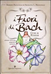 I fiori di Bach. Cure e rimedi