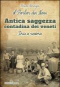 Parlar dei noni. Antica saggezza contadina dei veneti (El)