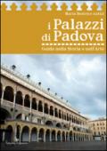 I palazzi di Padova. Guida nella storia e nell'arte